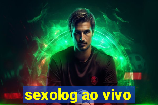 sexolog ao vivo